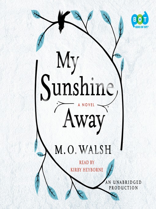 Title details for My Sunshine Away by M. O. Walsh - Wait list
